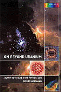 On beyond uranium: journey to the end of the periodic table