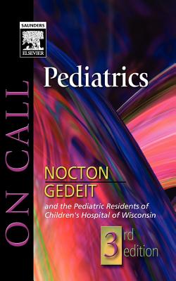 On Call Pediatrics - Nocton, James J, MD, Faap, and Gedeit, Rainer, MD