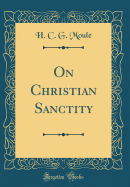 On Christian Sanctity (Classic Reprint)