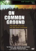 On Common Ground: An American-German WWII Reunion - David Eilenberg; Jessica Glass