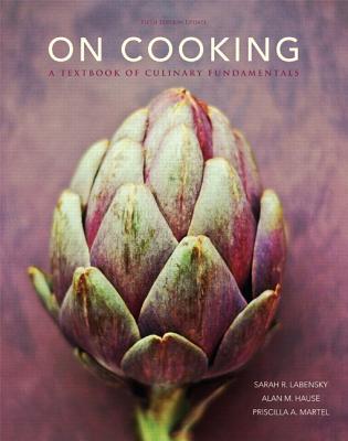 On Cooking Update Plus Mylab Culinary with Pearson Etext -- Access Card Package - Labensky, Sarah R, and Hause, Alan M, and Martel, Priscilla A