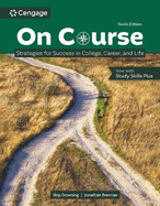 On Course: Strategies for Creating Success in College, Career, and Life