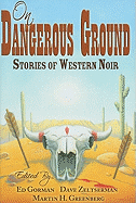 On Dangerous Ground: Stories of Western Noir
