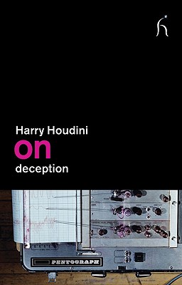 On Deception - Houdini, Harry, and Brown, Derren (Foreword by)