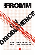 On Disobedience: Why Freedom Means Saying No to Power