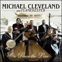 On Down the Line - Michael Cleveland