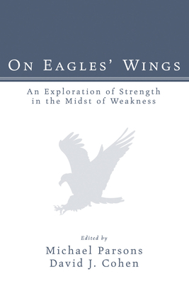 On Eagles' Wings - Parsons, Michael (Editor), and Cohen, David J (Editor)