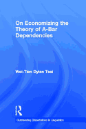 On Economizing the Theory of A-Bar Dependencies