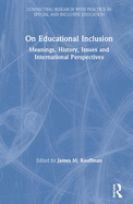 On Educational Inclusion: Meanings, History, Issues and International Perspectives