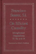 On Efficient Causality: Metaphysical Disputations 17, 18, and 19