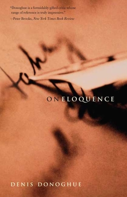 On Eloquence - Donoghue, Denis