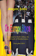 ON Europe Steps Novel: Happened in North Africa, The south beach of Mediterranean.