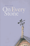 On Every Stone - Vigier, Rachel, and Peacock, Molly (Editor)