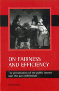 On Fairness and Efficiency: The Privatisation of the Public Income Over the Past Millennium