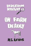 On Farm Deadly