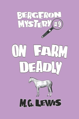 On Farm Deadly - Lewis, M G