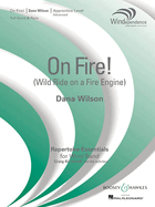 On Fire! (Wild Ride on a Fire Engine): Windependence Series - Apprentice Advanced (Grade 3)