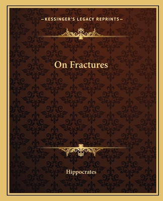 On Fractures - Hippocrates