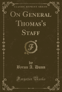 On General Thomas's Staff (Classic Reprint)