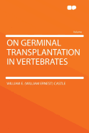 On Germinal Transplantation in Vertebrates