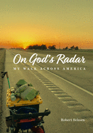 On God's Radar: My Walk Across America
