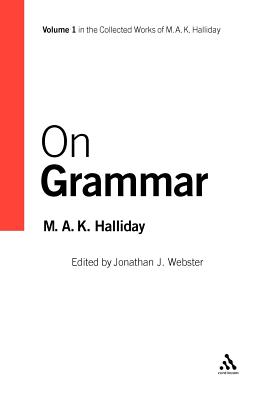 On Grammar: Volume 1 - Halliday, M a K