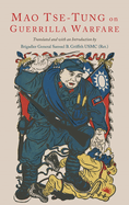 On Guerilla Warfare: Mao Tse-Tung on Guerilla Warfare