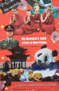 On Heaven's Lake: A Year in New China