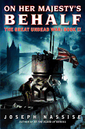 On Her Majesty's Behalf: The Great Undead War: Book II
