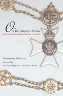 On Her Majesty's Service: Royal Honours and Recognition in Canada