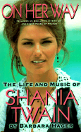 On Her Way: The Life and Music of Shania Twain