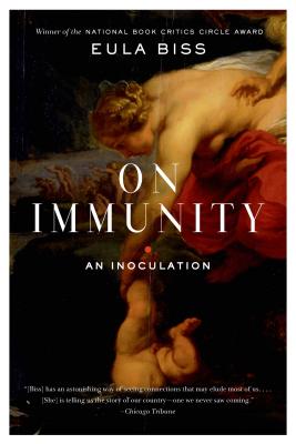 On Immunity: An Inoculation - Biss, Eula