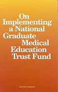 On Implementing a National Graduate Medical Education Trust Fund