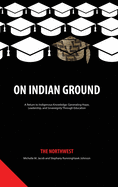 On Indian Ground: The Northwest
