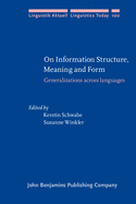 On Information Structure, Meaning and Form: Generalizations Across Languages