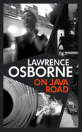 On Java Road: 'The bastard child of Graham Greene and Patricia Highsmith' METRO