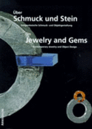 On Jewelry and Gems: Contemporary Jewelry and Gem Design at the Department of Gem and Jewelry Design of the Fachhochschule at Idar...