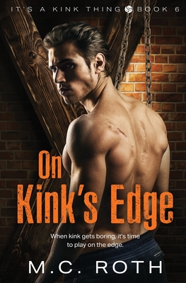 On Kink's Edge - Roth, M C