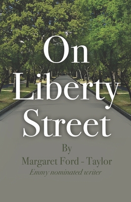 On Liberty Street - Taylor, Margaret Ford