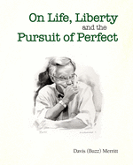 On Life, Liberty and the Pursuit of Perfect