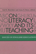 On Literacy and Its Teaching: Issues in English Education