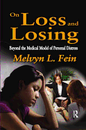 On Loss and Losing: Beyond the Medical Model of Personal Distress