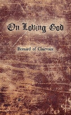 On Loving God - Clairvaux, Bernard De