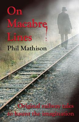 On Macabre Lines - Mathison, Phil