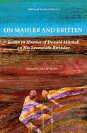 On Mahler and Britten: Essays in Honour of Donald Mitchell on His Seventieth Birthday