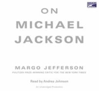 On Michael Jackson - Jefferson, Margo, and Johnson, Andrea (Read by)