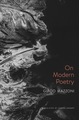 On Modern Poetry - Mazzoni, Guido, and Hanafi, Zakiya (Translated by)