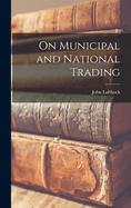 On Municipal and National Trading