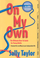 On My Own: The Ultimate How-To Guide for Young Adults - Taylor, Sally