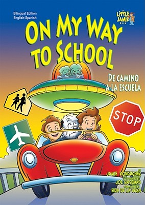 On My Way to School/De Camino a la Escuela - Kondrchek, Jamie, and de La Vega, Eida (Translated by)